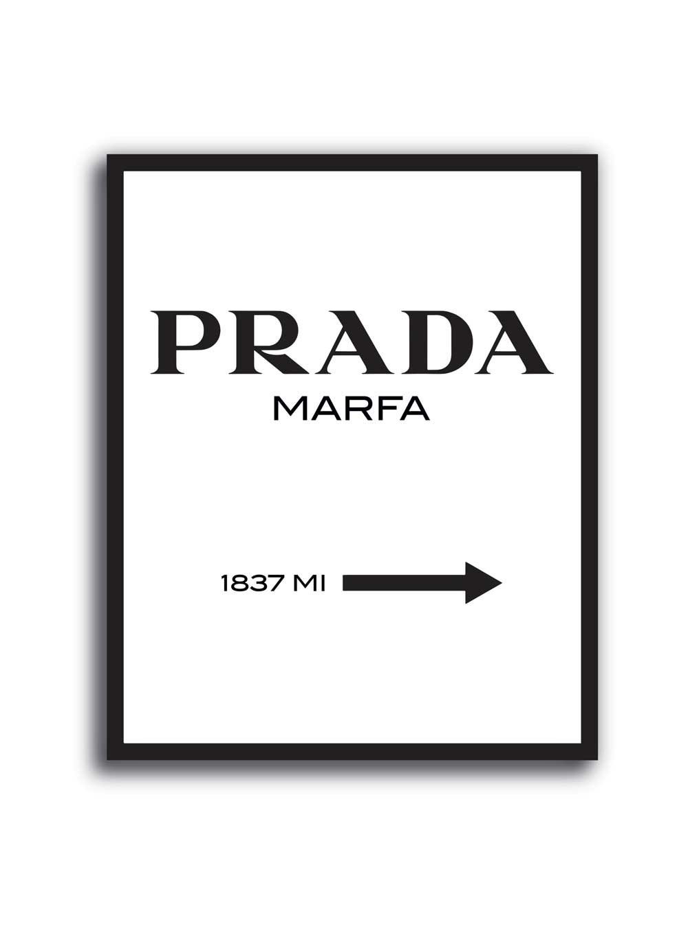 Cuadro tipográfico Prada Marfa en blanco y negro, estilo minimalista y fashion